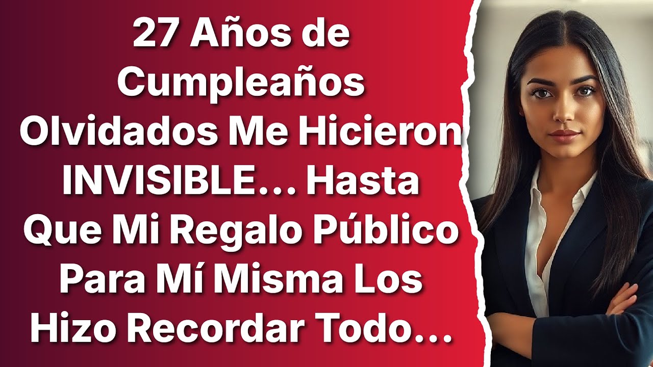 Aprendí a celebrarme cuando olvidaron mis cumpleaños. Ahora quieren 'recordar' 🎂✨