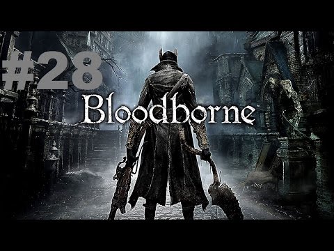 Bloodborne Walkthrough - part 28