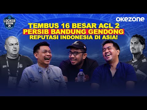 [FULL] Persib Bandung Menolak Jadi Badut Asia! Gebrakan Bojan Hodak Terbukti Manjur | Locker Room