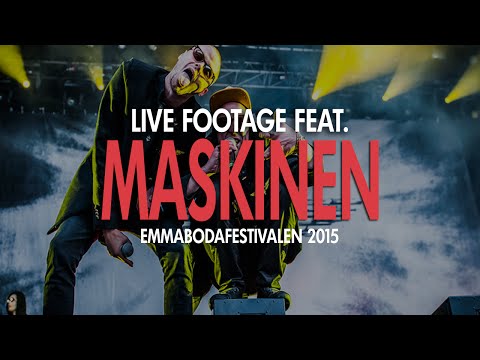 MASKINEN | LIVE - EMMABODAFESTIVALEN 2015