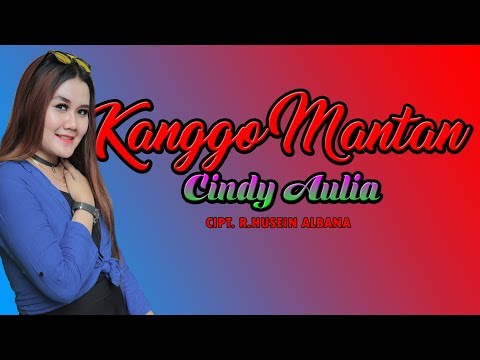 KANGGO MANTAN - CINDY AULIA (Official Video) (NEW)