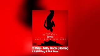 2 Milly - Milly Rock (Remix) f. A$AP Ferg & Rick Ross