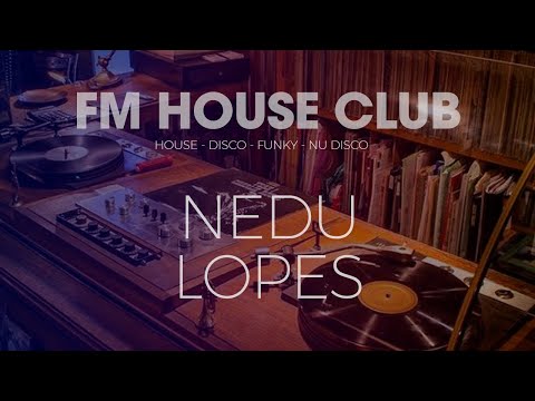 FM House Club [Set #014] - 16/05/2021 - DJ Nedu Lopes