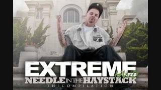 Extreme The MuhFugga ft. E40,ANDRE NICKATINA,FAMSYRK - JUST LAY BACK (NEEDLE IN THE HAYSTACK)