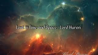 Lost in time and space - Lord Huron. Letra subtitulada al español.