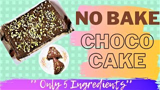 No Bake Choco Cake II Only 5 Ingredients II Eggless , No Oven , No Cooker , No Maida II