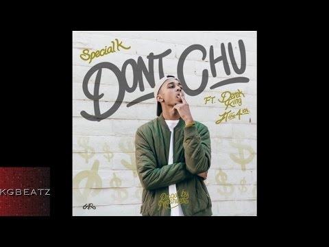 Special K. ft. Derek King, JT The 4th - Dont Chu [Prod. By Moshuun] [New 2016]