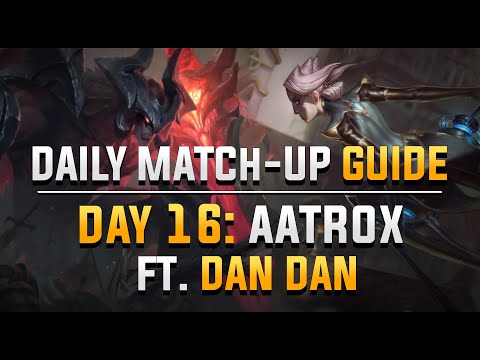 DAILY CAMILLE MATCH-UP GUIDE. DAY 16: Aatrox. ft. MSF DAN DAN