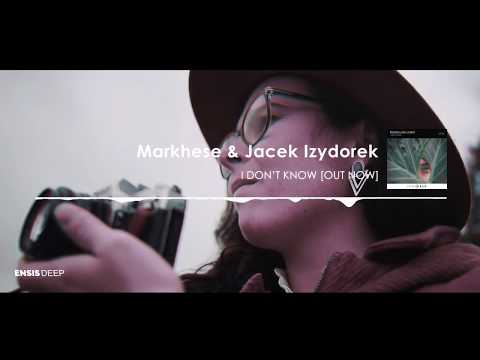 Markhese & Jacek Izydorek - I Don't Know (Original Mix)