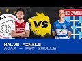 EDIVISIE | Halve finale Ajax - PEC Zwolle