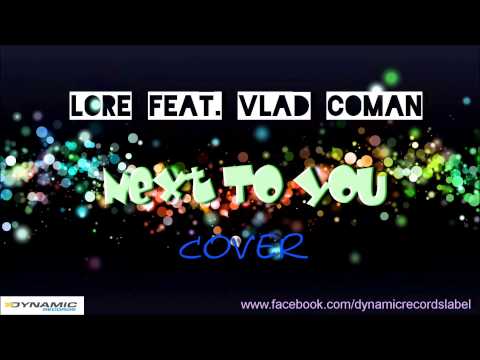 Lore feat. Vlad Coman - Next To You ( Chris Brown Feat. Justin Bieber COVER )