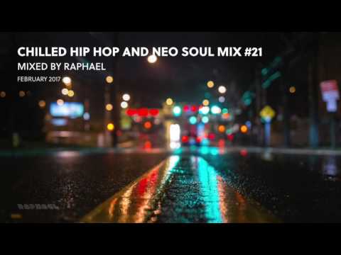 CHILLED HIP HOP AND NEO SOUL MIX #21