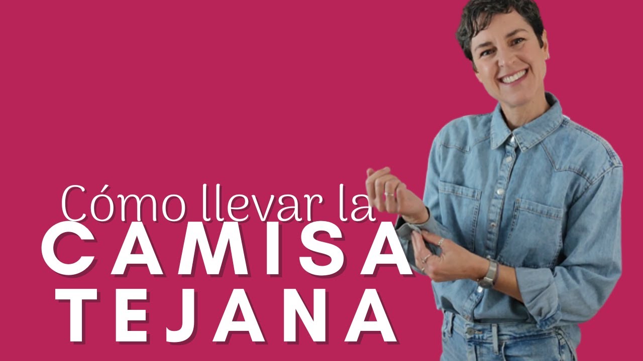 CÓMO LLEVAR LA CAMISA TEJANA /Estilo con Beatriz