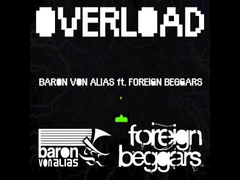 Baron Von Alias feat. Foreign Beggars - "Overload" OFFICIAL VERSION