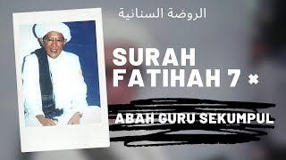 Download lagu Murottal Abah Guru Sekumpul Surah AL-FATIHAH 7 × dengan teks arab mp3 Download lagu Murottal Abah Guru Sekumpul Surah AL-FATIHAH 7 × dengan teks arab mp3