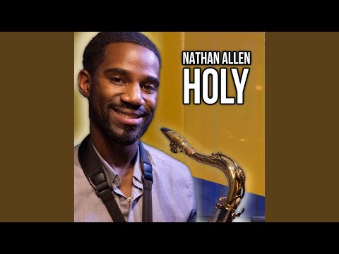 Download Nathan Allen - Holy (Saxophone Version) MP3