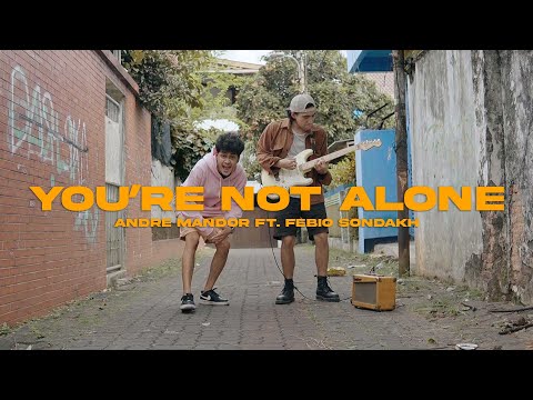 Andre Mandor - You’re Not Alone ft. Febio Sondakh ( Official Lyric Video )