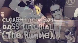 CLOREEN BACON BASS TUTORIAL