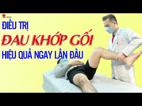 ĐAU KHỚP GỐI - Điều trị hiệu quả ngay lần đầu tiên