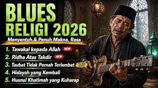 Download lagu The Best Collection of Indonesian Blues Songs 2026 🎸 Meaningful & Heart-Touching Religious Blues ... mp3