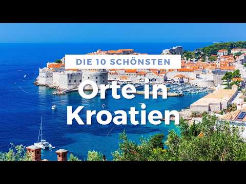 Die 10 schönsten Orte Kroatiens (Reise Tipps)