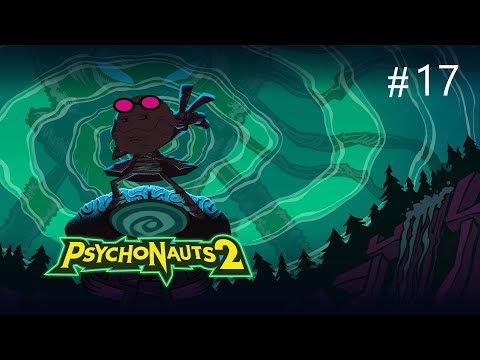 (Im Gonna Need Some Help) Psychonauts 2 pt.17