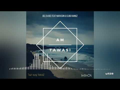Am Tawasi (2020) - Delta Bee Feat. Narxson & Elbig Raingz