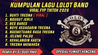 Download lagu YANG LAGI VIRAL !!!  KUMPULAN LAGU LOLOT BAND VIRAL 2026 | DJ BALI FUNKOT FULL KENCENG - DJ SUDI RMX mp3