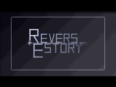 ReversEstory Trailer