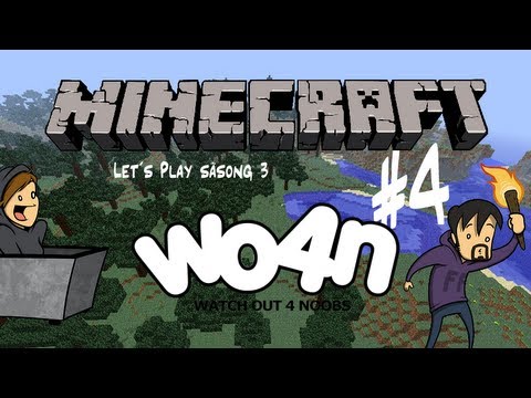 Wo4n Minecraft: Let´s Play S03E04: Sa vi att vi var noobs?