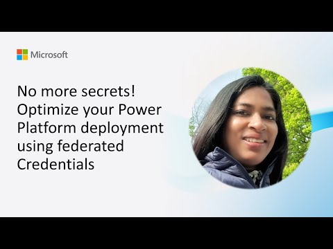 Power Platform: Security with Federated Credentials Today Power Platform: Security with Federated Credentials Today