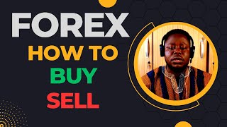 Part 12 - Forex training for beginners (how to BUY or SELL)