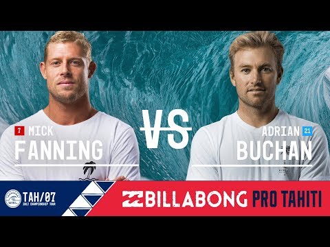 Mick Fanning vs. Adrian Buchan - Round Three, Heat 11 - Billabong Pro Tahiti 2017