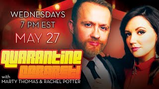QUARANTINE CABARET! With Rachel Potter and Marty Thomas - Episode 10