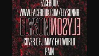 Elyson - Pain (Jimmy Eat World Cover)