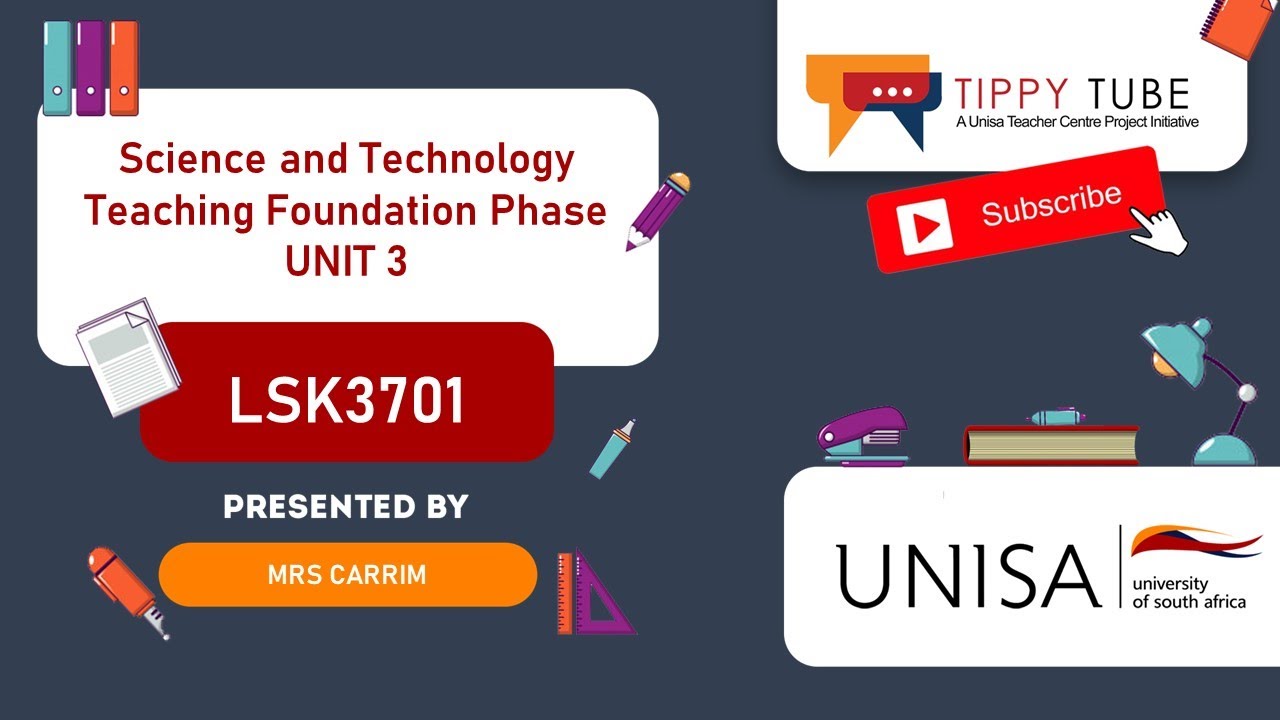 LSK3701: LEARNING UNIT 3 Planning for Science Teaching & Assessment by Mrs Carrim
