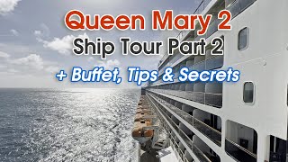 Queen Mary 2 Tour Part 2