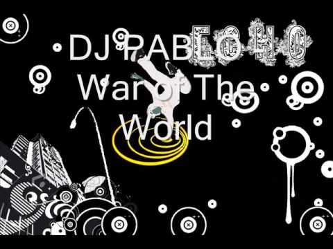 DJ PABLO - War of The World