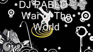 DJ PABLO - War of The World