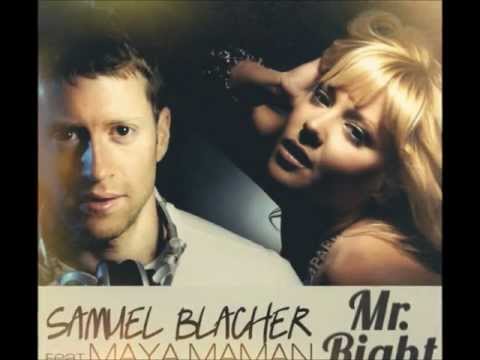 Samuel Blacher feat. Maya Maman - Mr. Right (Original mix [Radio edit]) - FULL