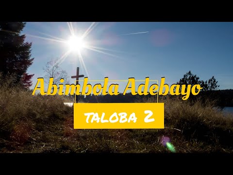 New Song by Abimbola Adebayo - Taloba | Best C & S Spiritual Song