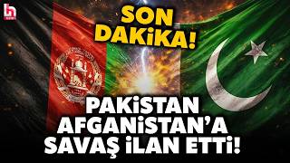 SON DAKİKA! Düğmeye basıldı! Pakistan, Afganistan'a savaş ilan etti! Yüzlerce ölü var!