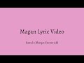 MAGAN Lyric Video- RAWAL x Bharg x Encore ABJ | Hindi And Urdu Lyrics