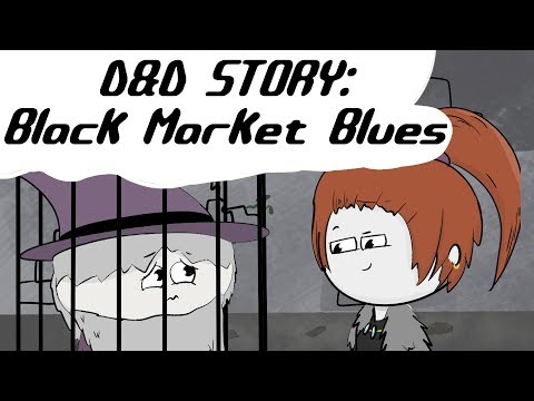 D&D Story: EVERYONE in town shops at the black market