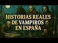 DUÉRMETE Con HISTORIAS REALES De Los VAMPIROS De ESPAÑA