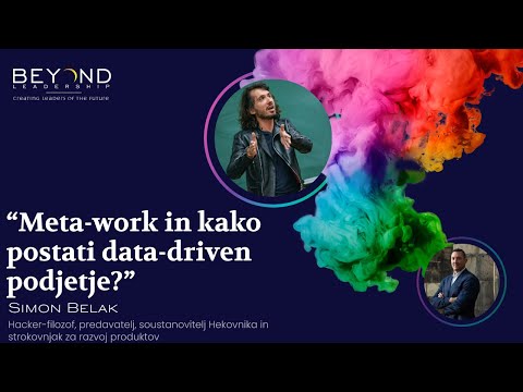 Simon Belak, hacker-filozof - "Meta-work in kako postati data-driven podjetje?"
