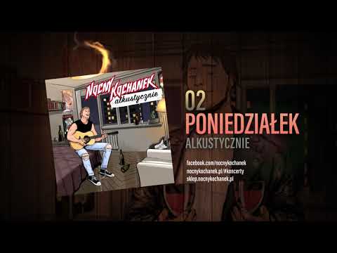 02. Nocny Kochanek - Poniedziałek (Oficjalny Odsłuch Albumu)