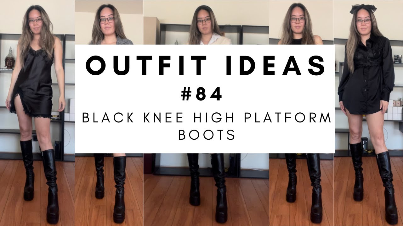 What to wear with black knee high platform boots LOOK BOOK | OOTD 84