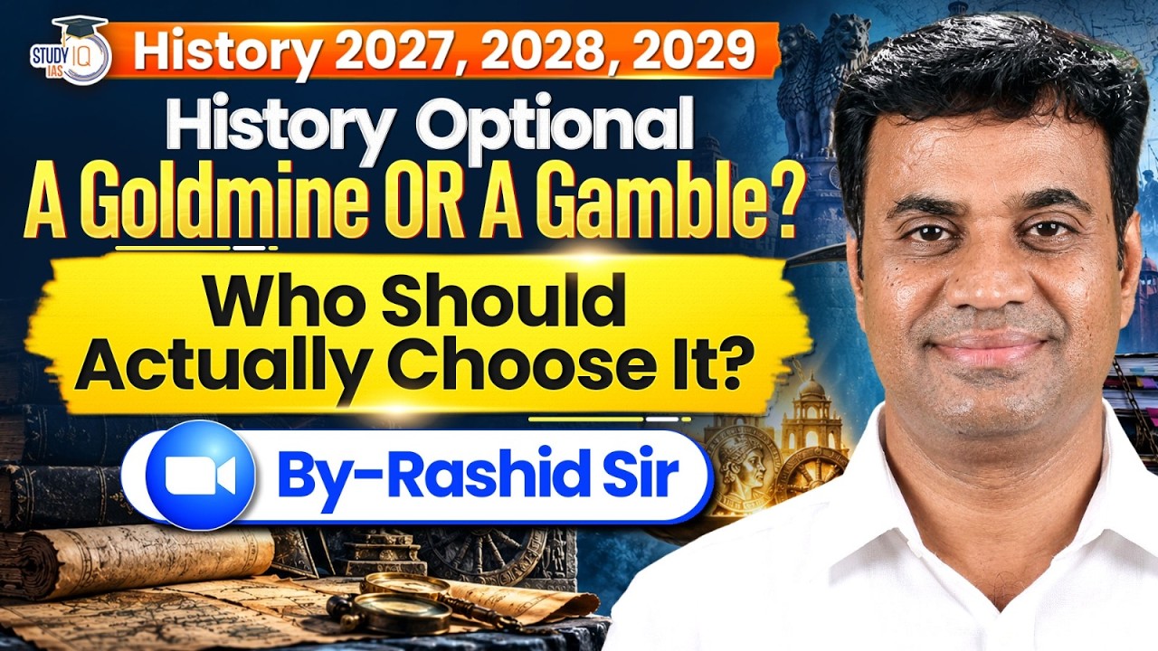 UPSC History Optional: Who Should Choose It & Why? | Complete Guidance | StudyIQ IAS