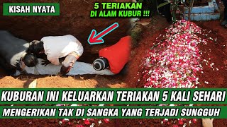 Download lagu MENGERIKAN ❗ KUBURAN INI KELUARKAN 5 TERIAKAN ALAM KUBUR UNTUK MANUSIA TERNYATA SEMASA HIDUP LAKUKAN mp3